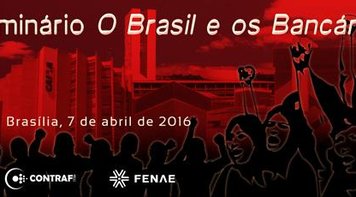 Seminário O Brasil e os Bancários será realizado nesta quinta-feira