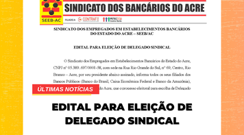 Edital para eleição de delegado sindical no Acre 