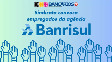 Funcionários do Banrisul deliberam sobre PCFS em assembleia, na terça (23)