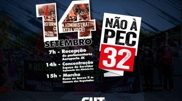 CUT-DF e movimentos intensificarão luta contra PEC 32, de 14 a 16 de setembro