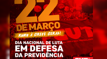 22 de março é dia de ocupar as ruas para lutar pela aposentadoria