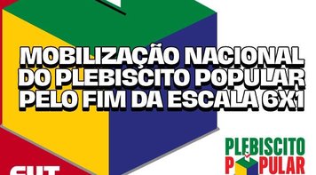 Plebiscito Popular 2025 mobiliza o país pelo fim da escala 6x1