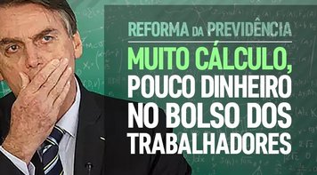 Reforma: confira as duras regras de transição e saiba onde você perderá mais
