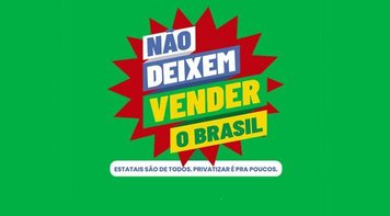 CUT lança campanha para combater projeto de privatizações de Bolsonaro