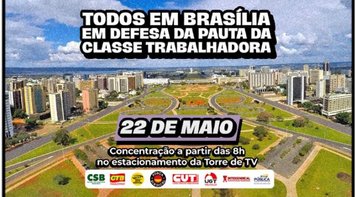 Ato unificado nesta quarta 22 em Brasília defende bandeiras de luta da classe trabalhadora