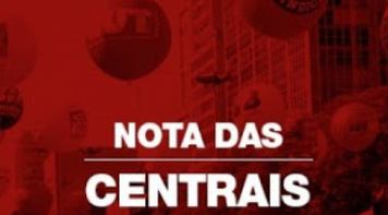 Centrais sindicais conclamam sociedade a barrar golpe de Bolsonaro e garantir a democracia 
