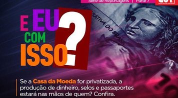 Entenda como a privatização da Casa da Moeda coloca em risco a economia do país
