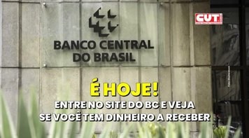 Está no ar site do Banco Central de consulta a dinheiro esquecido; veja calendário 