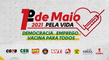  1º de Maio da CUT e centrais reivindica respeito à vida e emprego decente 