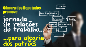 Deputados e ministros do TST se unem contra os direitos trabalhistas