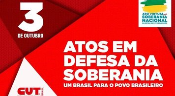 Sábado é dia de luta em defesa da soberania, do Brasil para o povo e da Petrobras