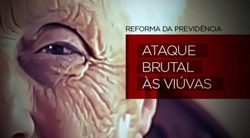 Confira como reforma da Previdência de Bolsonaro prejudica viúvas e viúvos