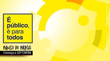 Começa o 32º Congresso Nacional dos Funcionários do Banco do Brasil