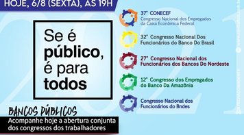 Trabalhadores de bancos públicos realizam congressos nacionais a partir desta sexta-feira 6
