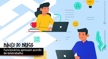 Funcionários do Banco do Brasil aprovam acordo de teletrabalho