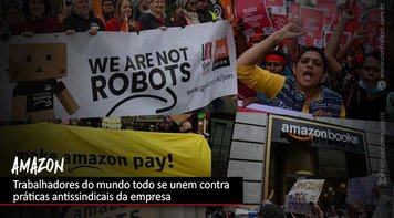 Trabalhadores de todo o mundo se unem contra práticas antissindicais da Amazon