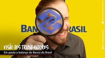 Análise do balanço do BB estará em pauta nesta quinta-feira (15)