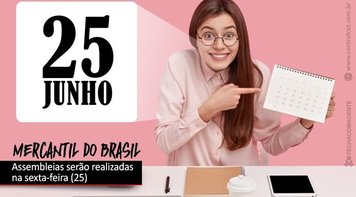 Nesta sexta 25 tem assembleias dos bancários do Mercantil do Brasil