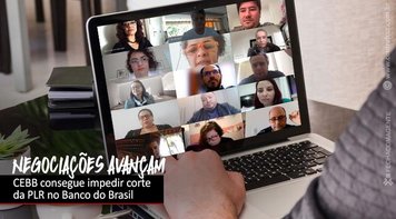 Unidade da categoria impede corte da PLR no BB e Comando Nacional recomenda aprovação da proposta