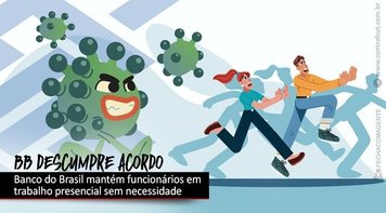 BB descumpre acordo e obriga funcionários a trabalhar presencialmente sem necessidade