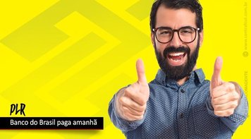 Banco do Brasil deposita a PLR nesta sexta-feira 11