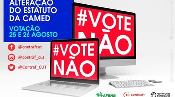 Contraf-CUT orienta voto contrário à reforma do estatuto da Camed