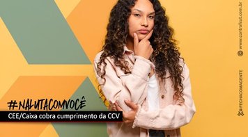 Comissão de Empregados cobra da Caixa cumprimento da Comissão de Conciliação Voluntária (CCV)