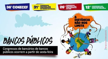 Congressos dos bancos públicos será neste fim de semana, de forma virtual