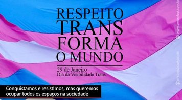 Sábado 29 de janeiro é Dia da Visibilidade Trans