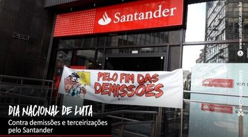 Bancários protestam em todo o país nesta quinta-feira 24 contra demissões no Santander