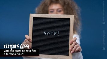 Eleições na Cassi terminam na segunda 28: Não deixe para a última hora, vote hoje