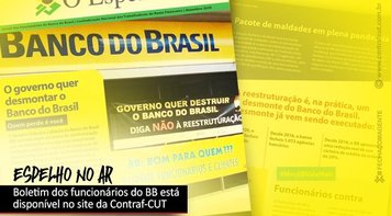 Contraf-CUT disponibiliza boletim sobre desmonte do Banco do Brasil