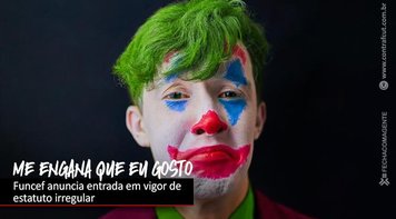 Previc aprova alteração irregular do estatuto da Funcef