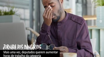 MP 1045: Câmara passa boiada contra trabalhadores e ataca jornada bancária