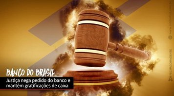 Justiça mantém gratificações de caixa no Banco do Brasil