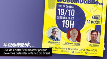 Alexandre Padilha é o convidado da Live da Contraf-CUT em defesa do BB desta segunda 19