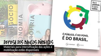 Contraf-CUT disponibiliza materiais da campanha em defesa dos bancos públicos