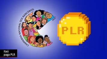 Itaú também atende reivindicação dos bancários e pagará PLR e PCR dia 20