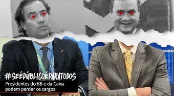 Procurador pede ao TCU afastamento de presidentes do Banco do Brasil e da Caixa