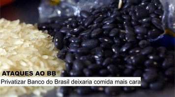Privatização do BB deixaria comida mais cara, avalia Juvandia Moreira