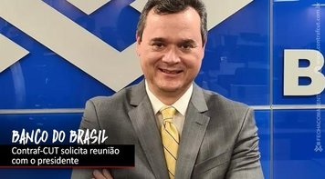 Contraf-CUT solicita reunião com presidente do Banco do Brasil