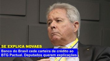 Rubem Novaes é convidado a explicar cessão de carteira de crédito do BB ao BTG Pactual