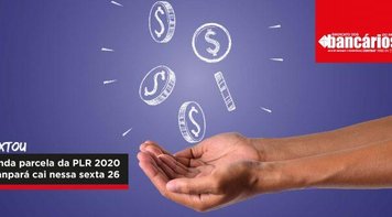 Segunda parcela da PLR 2020 do Banpará será paga nessa sexta 26