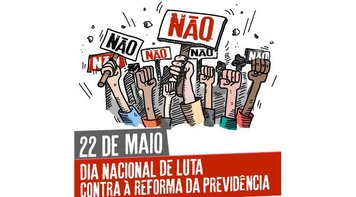 Trabalhadores do macrossetor de serviços vão às ruas nesta quarta 22 contra a reforma da Previdência