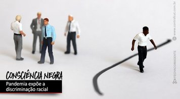 Pandemia escancara discriminação racial no mercado de trabalho