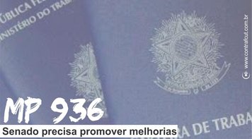 Contraf-CUT pede ao Senado  mudanças na MP 936 aprovada na Câmara dos Deputados