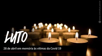 Transformar o 28 de abril no dia em memória às vítimas da Covid 19