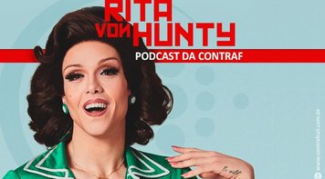 Contraf-CUT lança conteúdo em Podcast; estreia tem bate-papo com Rita Von Hunty 