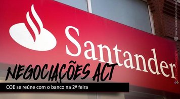 Hoje tem negociação com o Santander sobre ACT 2020