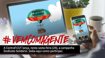 Contraf-CUT lança campanha Sindicato Solidário nesta sexta 24